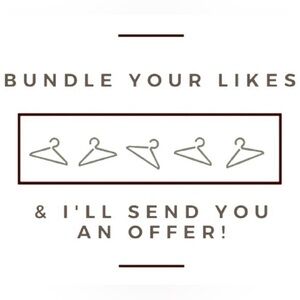 Bundle your likes & I’ll send you an offer!